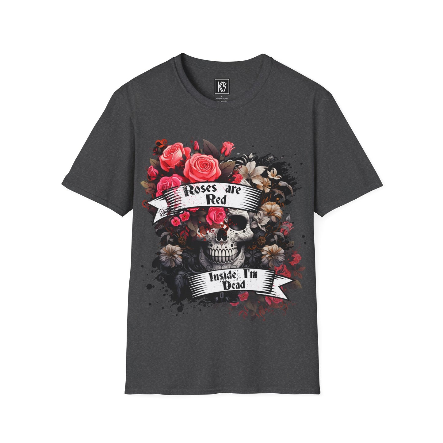 Roses are Red inside I'm dead Graphic Tee Softstyle by KGD Prints