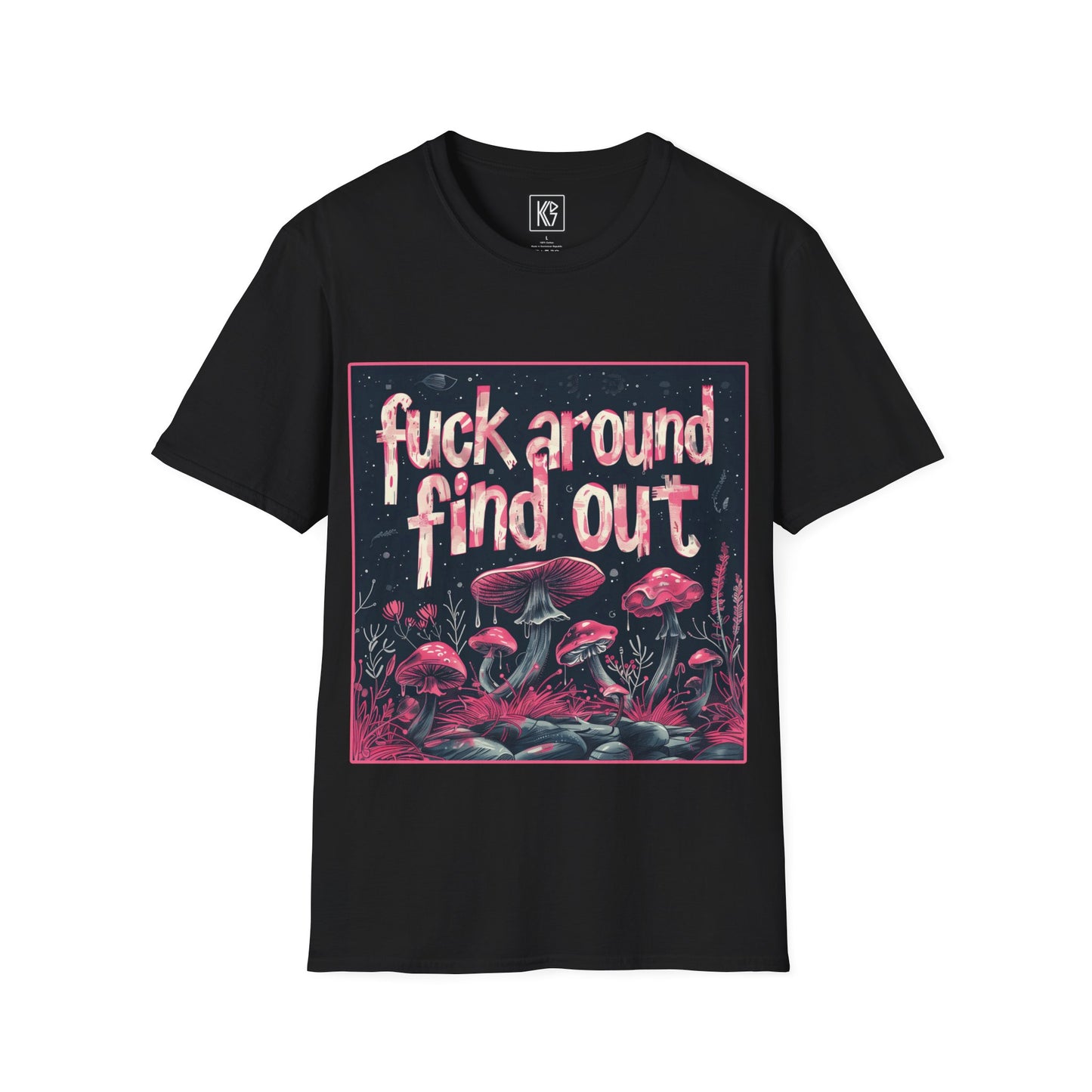 Fuck around find out Graphic Tee Softstyle by KGD Prints