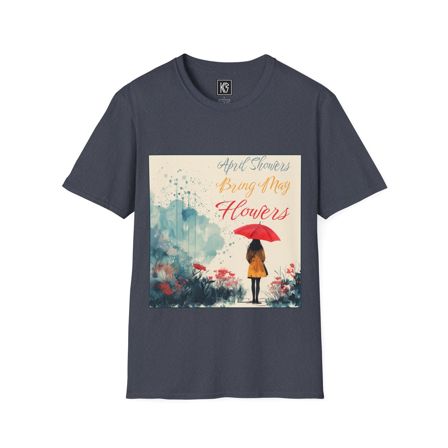 April showers bring May Flowers Graphic Tee Softstyle by KGD Prints