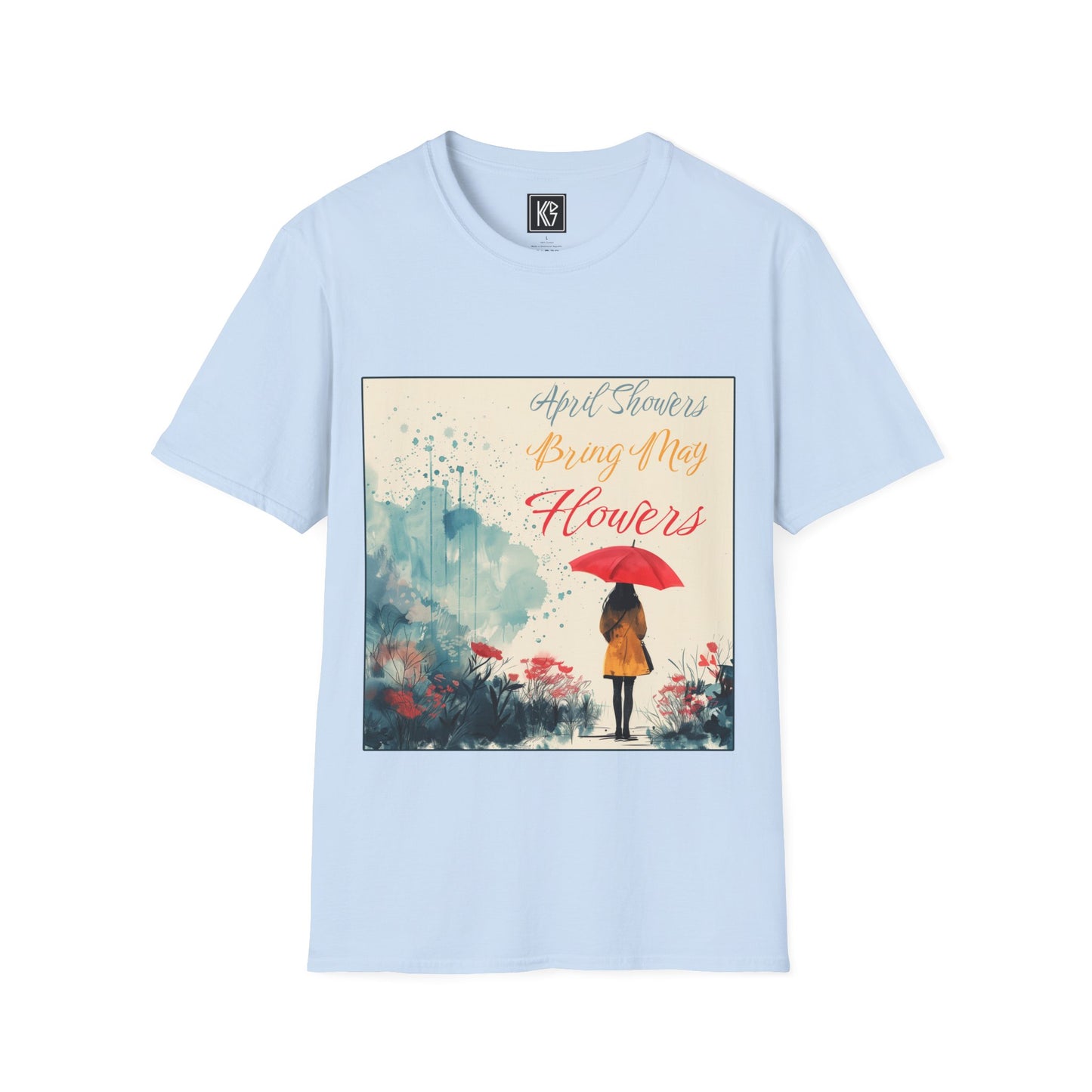 April showers bring May Flowers Graphic Tee Softstyle by KGD Prints