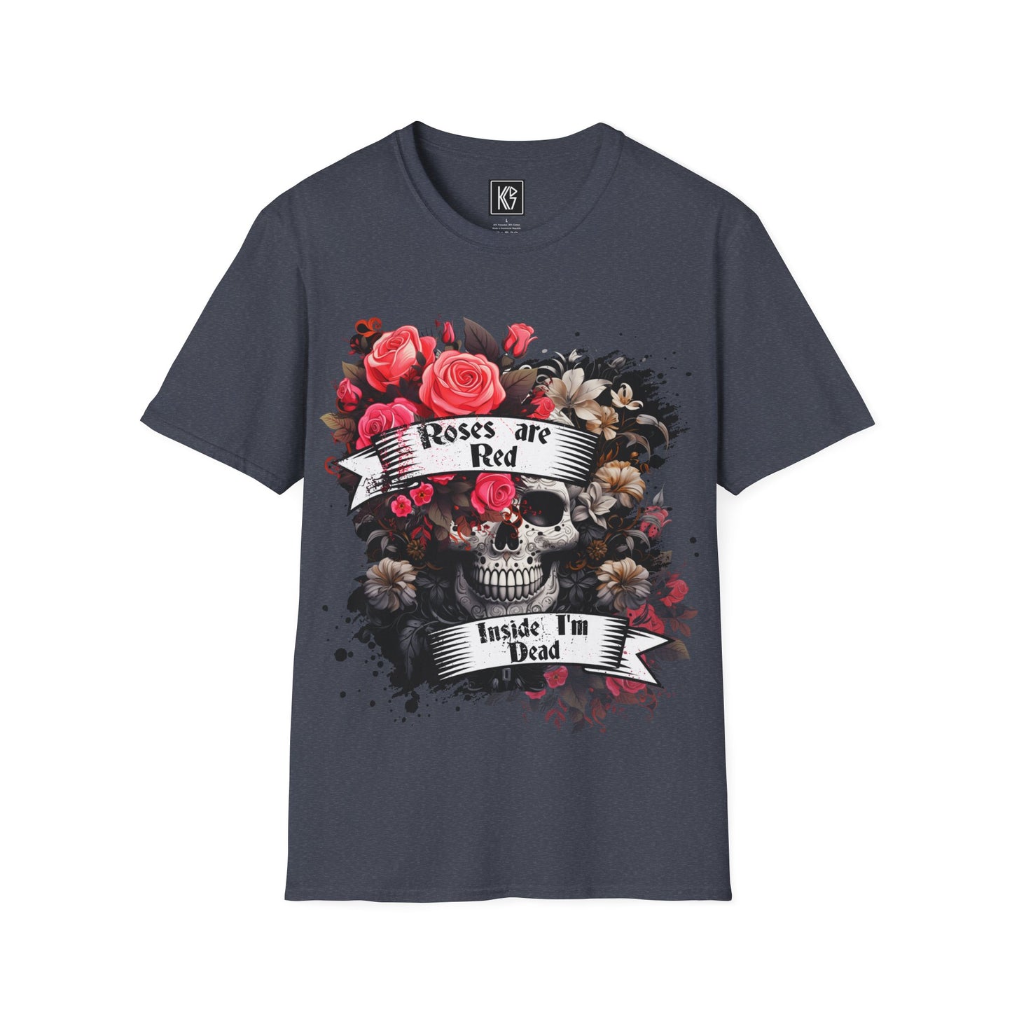 Roses are Red inside I'm dead Graphic Tee Softstyle by KGD Prints