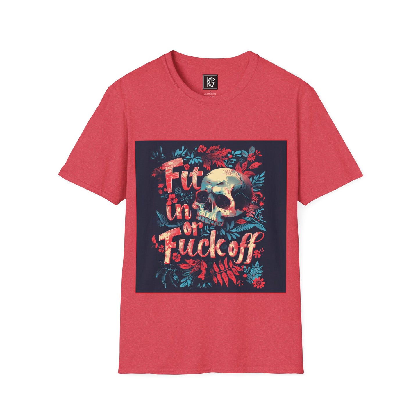 Fit in or Fuck off Graphic Tee Softstyle by KGD Prints