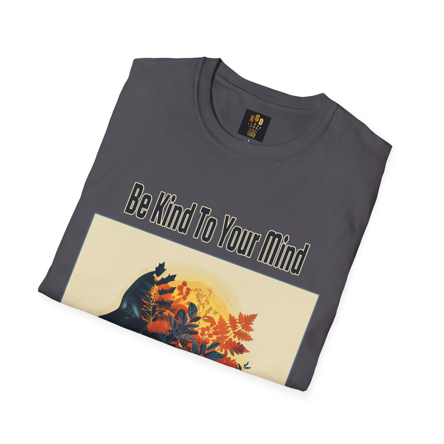 Be Kind to your Mind Graphic Tee Softstyle by KGD Prints