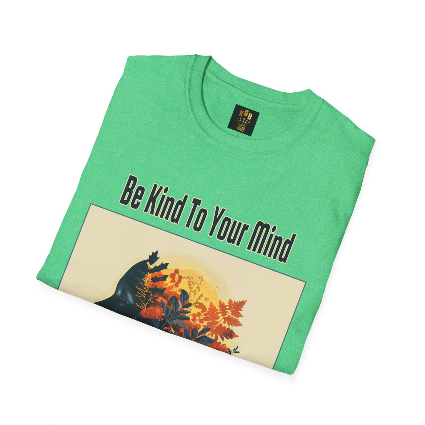 Be Kind to your Mind Graphic Tee Softstyle by KGD Prints